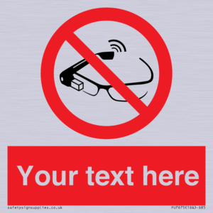 Custom prohibition Use of smart glasses prohibited